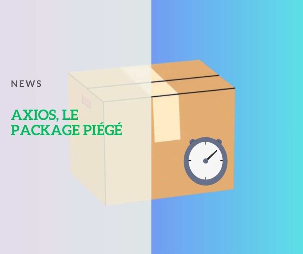 Axios devient un cheval de troie