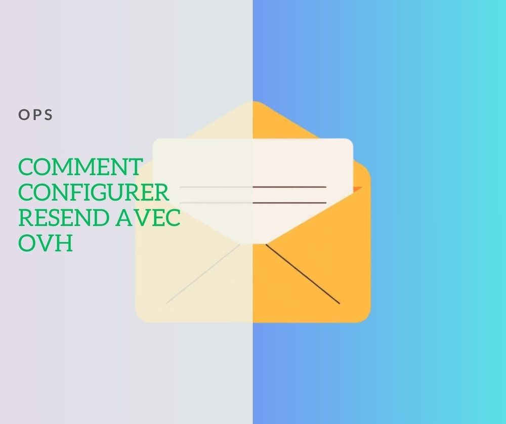 Configurer son domain OVH avec Resend pour les mails
