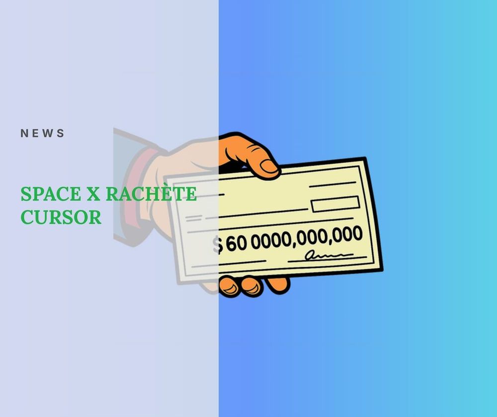 Space X rachète Cursor