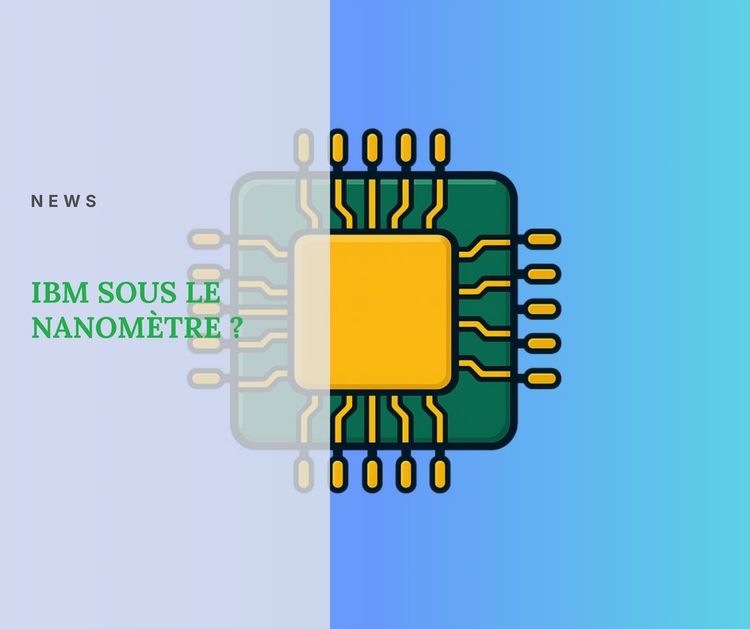 IBM passe sous le nanomètre en gravure