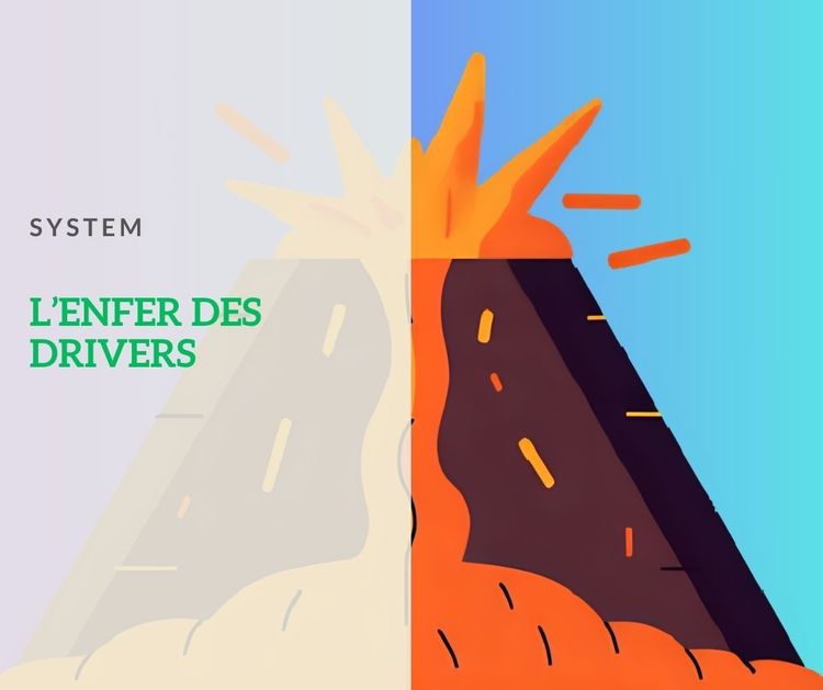 L'enfer des drivers