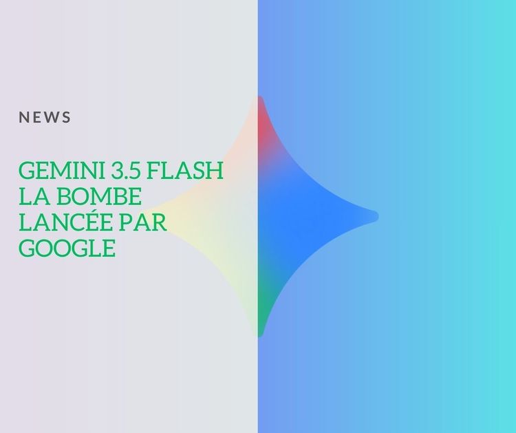 Google Gemini 3.5 Flash, une bête de puissance