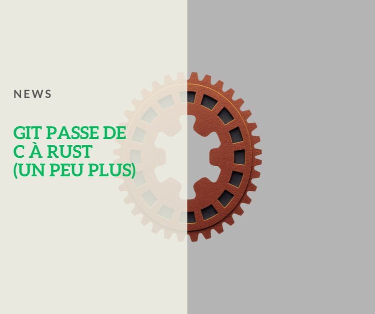Bientôt Rust sera obligatoire pour git 3.0