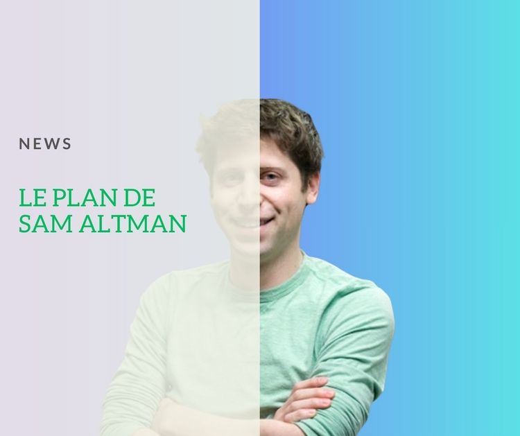 Le véritable plan de Sam Altman