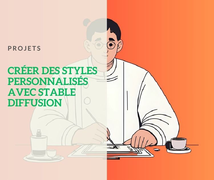 Comment créer des styles personnalisés avec Stable Diffusion ?