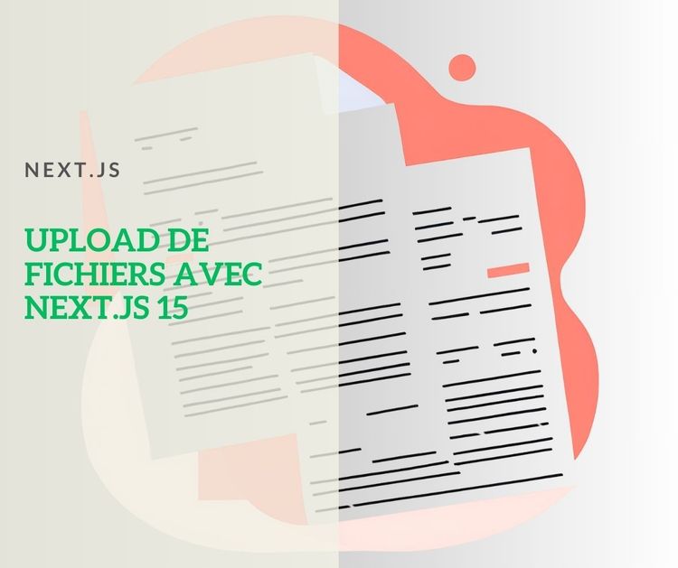 Uploader un fichier avec Next.js 15