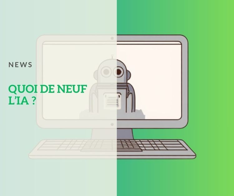 Quoi de neuf l'IA ?